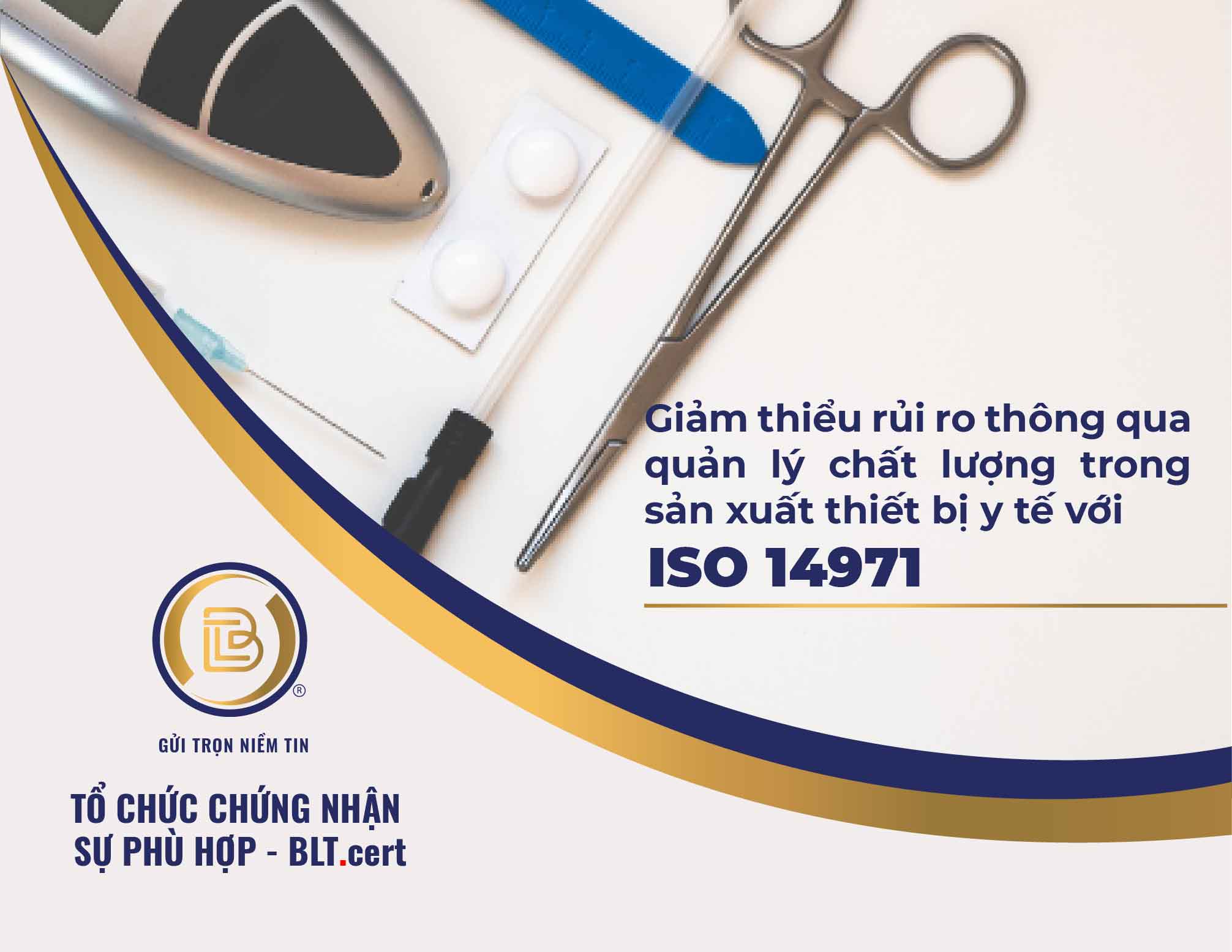 Giảm thiểu rủi ro thông qua quản lý chất lượng trong sản xuất thiết bị y tế với ISO 14971