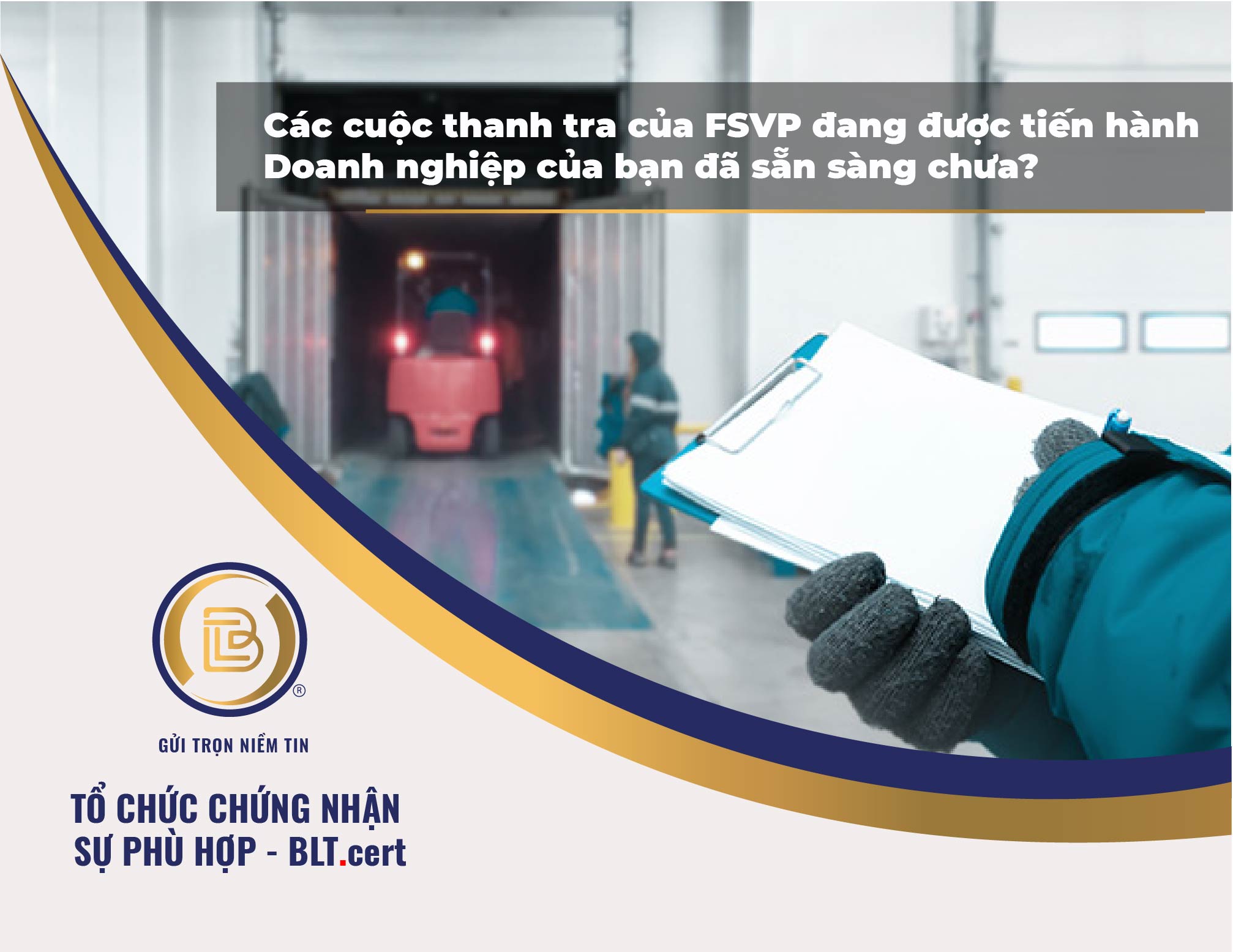 Các cuộc thanh tra của FSVP đang được tiến hành — Doanh nghiệp của bạn đã sẵn sàng chưa?