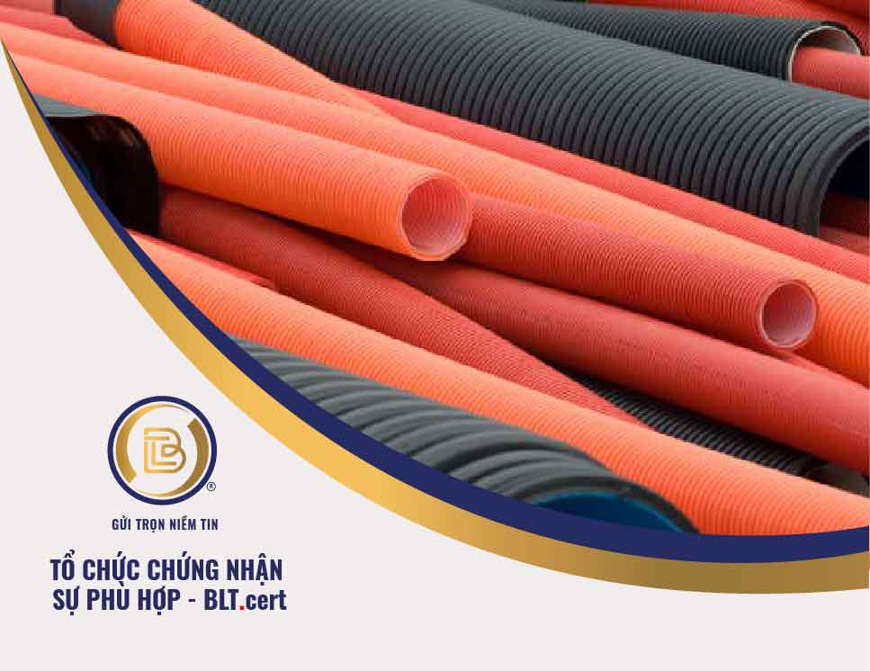 Chứng nhận hợp chuẩn ống nhựa, ống PVC, PE, PP, CPVC